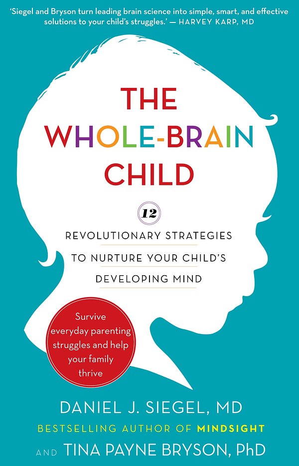 Cover Art for 9781921844775, The Whole-Brain Child by Daniel J. Siegel, Tina Payne Bryson