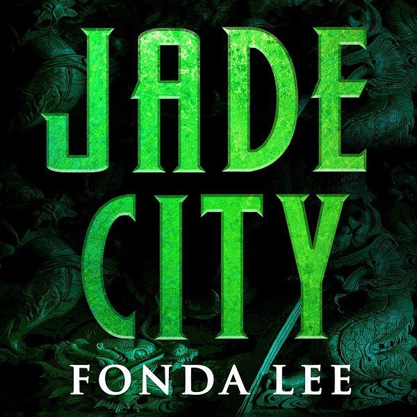 Cover Art for 9780356510491, Jade City: THE WORLD FANTASY AWARD WINNER by Andrew Kishino