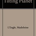 Cover Art for 9780606018418, A Swiftly Tilting Planet by Madeleine L'Engle