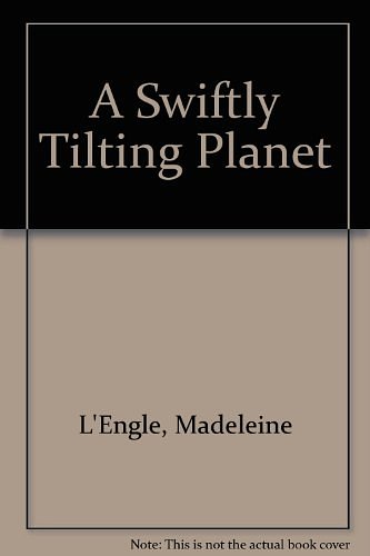 Cover Art for 9780606018418, A Swiftly Tilting Planet by Madeleine L'Engle