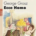 Cover Art for 9783499256844, Ecce Homo by George Grosz