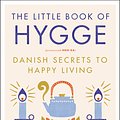 Cover Art for 9780062658807, The Little Book of Hygge by Meik Wiking