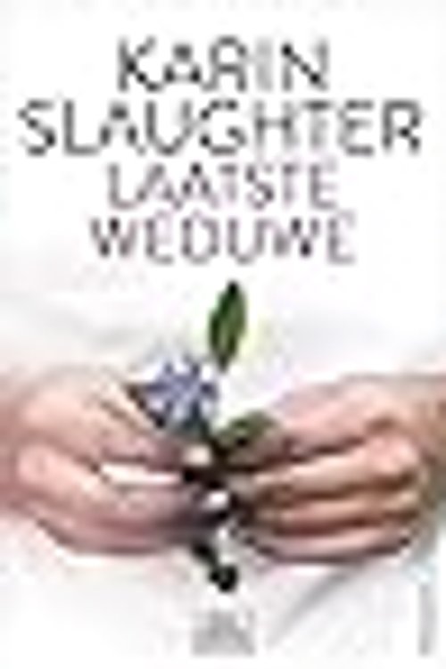 Cover Art for 9789402704945, Laatste weduwe: een Will Trent thriller (Will Trent, 11) by Karin Slaughter