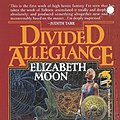 Cover Art for B012TTZRGQ, Divided Allegiance (Paksenarrion Series Book 2) by Elizabeth Moon