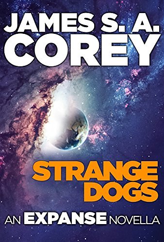 Cover Art for B071KG9DNM, Strange Dogs by James S. a. Corey