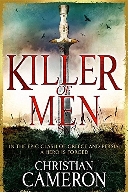 Cover Art for 9780752898582, Killer of Men by Christian Cameron