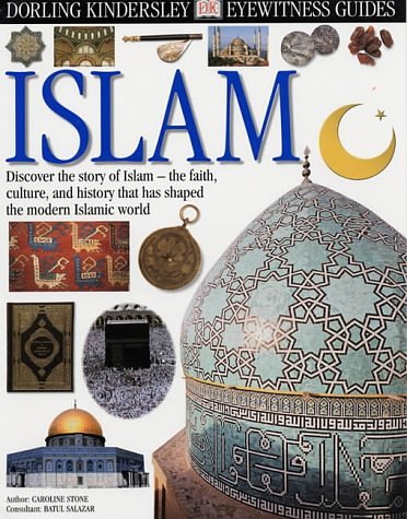 Cover Art for 9780751347753, Islam by Caroline C. Stone, Philip Wilkinson