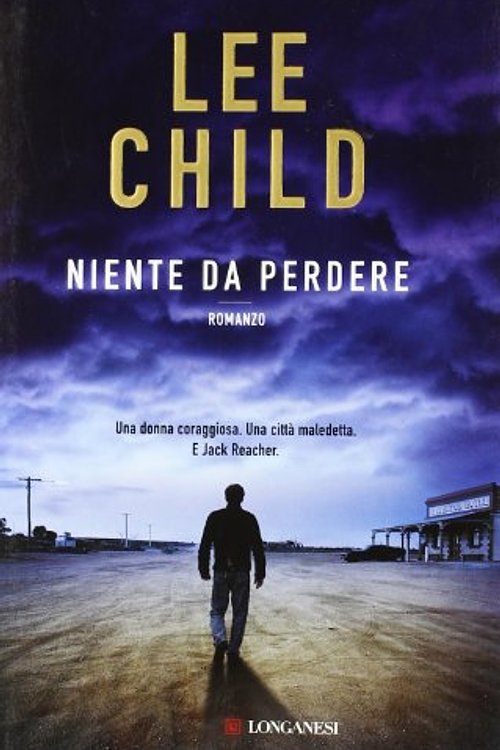Cover Art for 9788830427617, Niente da perdere by Lee Child