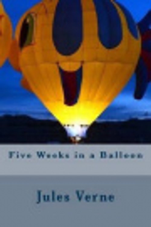 Cover Art for 9781540707925, Five Weeks in a Balloon by Jules Verne