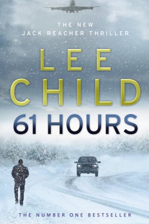 Cover Art for 9781409094777, 61 Hours by Lee Child