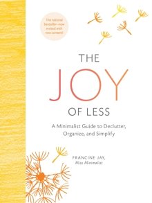 Cover Art for 9781452155180, The Joy of Less by Francine Jay