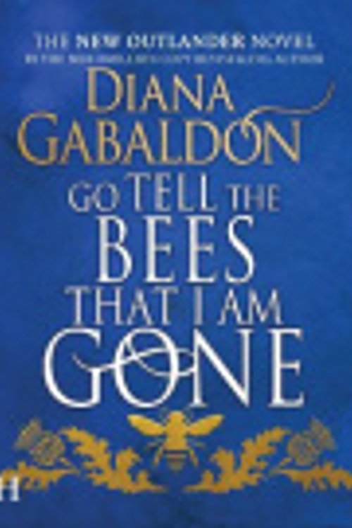 Cover Art for 9781004052448, Go Tell the Bees that I am Gone by Diana Gabaldon