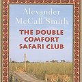 Cover Art for 9781594134333, The Double Comfort Safari Club by Alexander McCall Smith