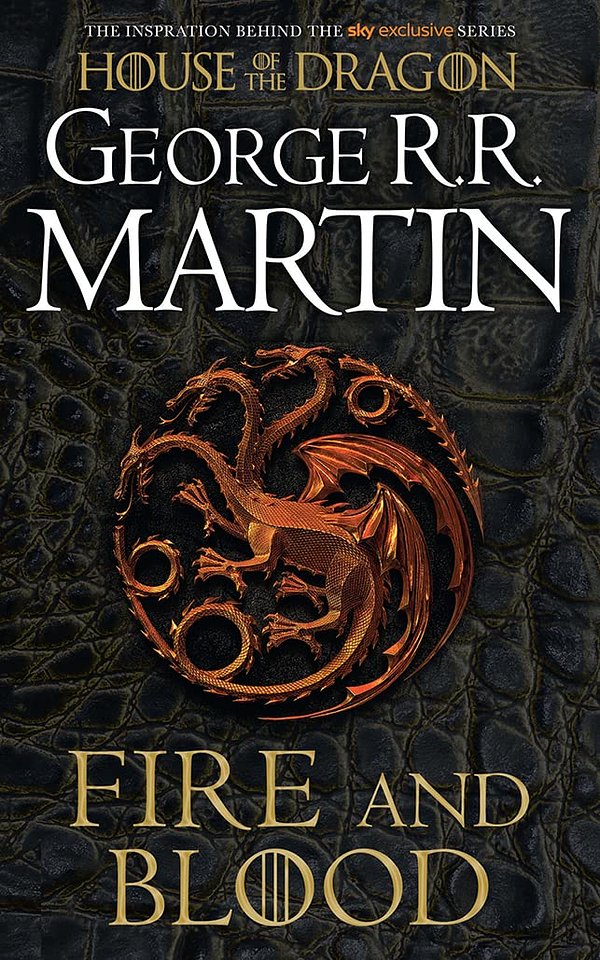 Fire and Blood: The inspiration for HBO’s House of the Dragon
