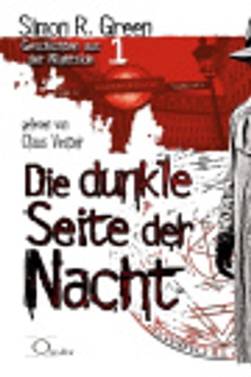 Cover Art for 9783956162251, Die dunkle Seite der Nacht: Geschichten aus der Nightside 1 by Green, Simon R.
