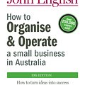 Cover Art for 9781741148800, How to Organise & Operate a Small Business in Australia by John W. English