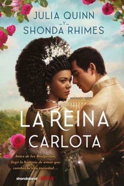 Cover Art for 9788419130518, La reina Carlota (Spanish Edition) by Julia Quinn