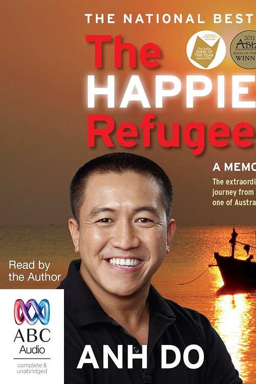 Cover Art for 9781489395962, The Happiest Refugee by Anh Do