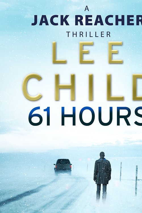 Cover Art for 9781407040400, 61 Hours: (Jack Reacher 14) by Lee Child