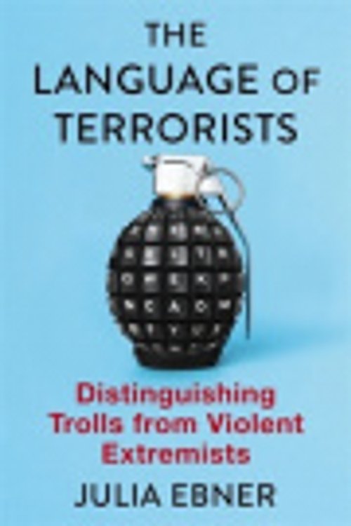 Cover Art for 9780231214414, The Language of Terrorists: Distinguishing Trolls from Violent Extremists by Julia Ebner