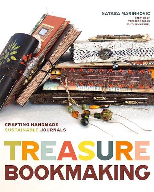 Cover Art for 9781684812110, Treasure Book Making: Crafting Handmade Sustainable Journals by Natasa Marinkovic