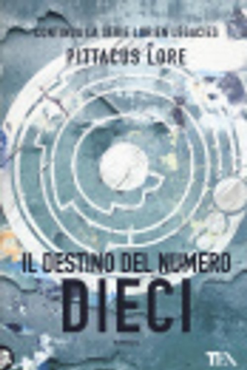Cover Art for 9788850245666, Il destino del numero Dieci by Pittacus Lore