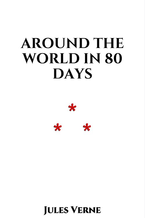 Cover Art for 1230000411417, Around the World in 80 Days by Jules Verne