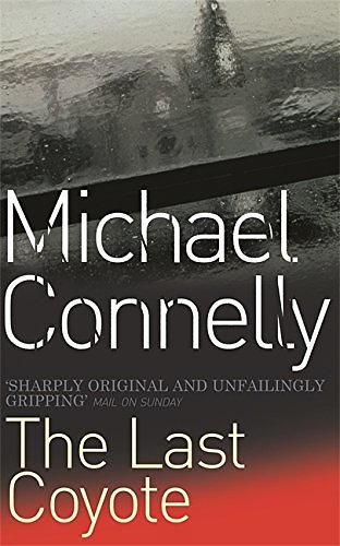 Cover Art for 9780752809441, Last Coyote by Michael Connelly