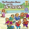 Cover Art for 9780613997485, The Berenstain Bears and the In-Crowd by Jan, Stan Berenstain