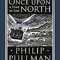 Cover Art for B088D7HHHR, Once Upon a Time in the North (His Dark Materials) by Philip Pullman