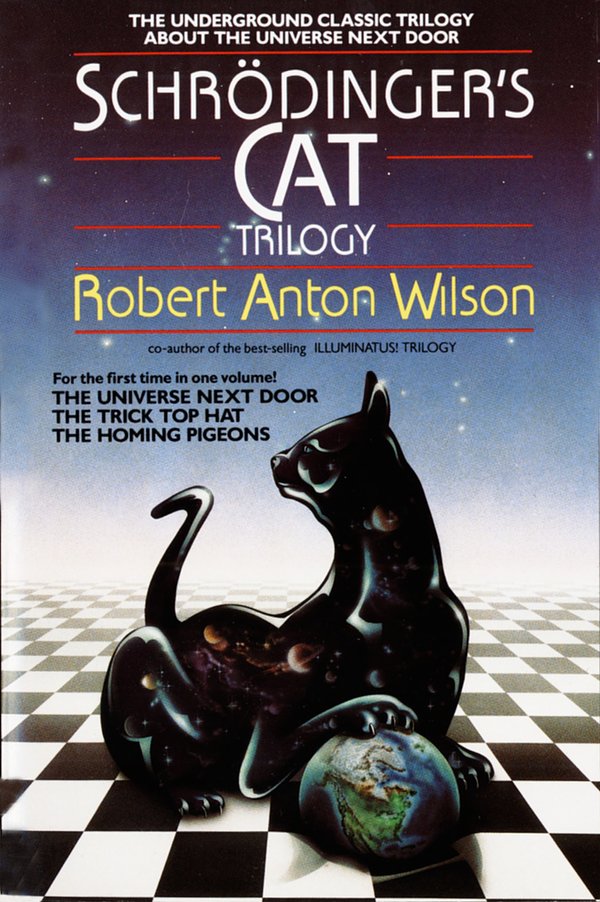 Cover Art for 9780440500704, Schrodinger’s Cat Trilogy: "The Universe Next Door," "The Trick Top Hat," & "The Homing Pigeons" by Robert Anton Wilson