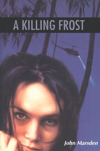 Cover Art for B003KK5E8K, A Killing Frost (Tomorrow Book 3) by John Marsden