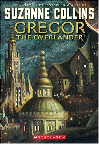 Cover Art for 9780439435369, Gregor the Overlander by Suzanne Collins