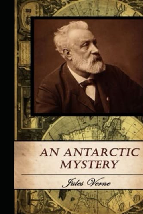 Cover Art for 9798430767495, An Antarctic Mystery by Verne Jules