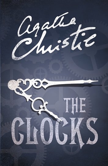 Cover Art for 9780007422227, The Clocks (Poirot) by Agatha Christie