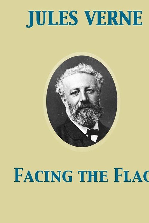 Cover Art for 9782819910404, Facing the Flag by Jules Verne