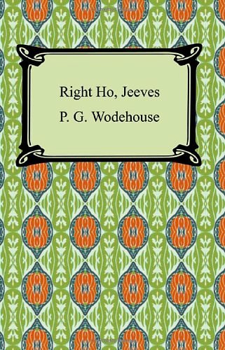 Cover Art for 9781420930115, Right Ho, Jeeves by P. G. Wodehouse