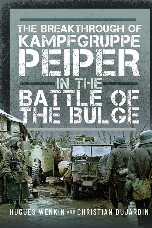 Cover Art for 9781036104030, Breakthrough of Kampfgruppe Peiper in the Battle of the Bulge by Hugues Wenkin