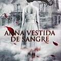 Cover Art for 9786071126061, ANNA VESTIDA DE SANGRE ****LITERAT by Kendare Blake