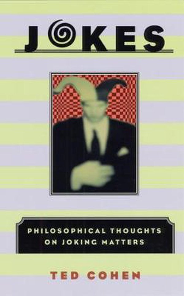 Cover Art for 9780226112312, Jokes: Philosophical Thoughts on Joking Matters by Ted Cohen