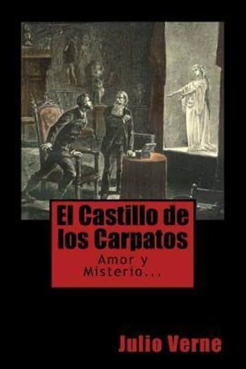 Cover Art for 9781546688075, El Castillo de Los Carpatos by Julio Verne
