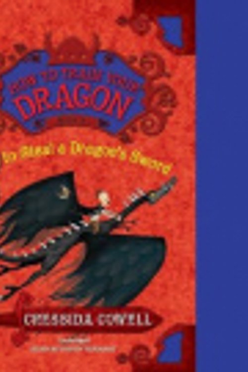 Cover Art for 9781668633687, How to Steal a Dragon's Sword (The How to Train Your Dragon Series) by Cressida Cowell
