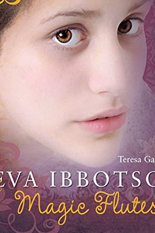 Cover Art for 9780230735859, Magic Flutes by Eva Ibbotson, Teresa Gallagher