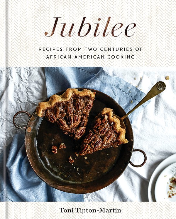 Cover Art for 9781524761738, Jubilee: Recipes from Two Centuries of African-American Cooking by Toni Tipton Martin