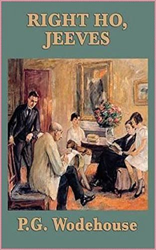 Cover Art for B084TQ4YX9, Right Ho, Jeeves [Oxford World's Classics Hardback Collection] (Annotated) by Pelham Grenville Wodehouse