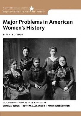 Cover Art for 9781133955993, Major Problems in American Women’s History by Sharon Block, Ruth M. Alexander, Mary Beth Norton