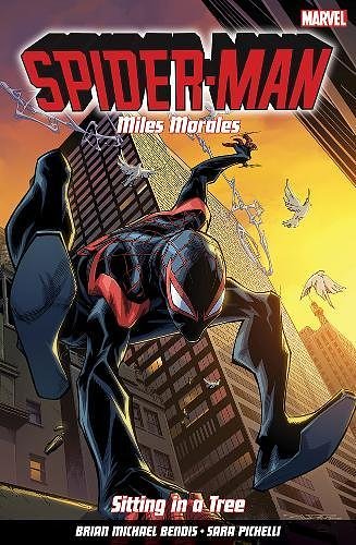 Cover Art for 9781846538087, Spider-Man: Miles Morales Vol. 3: Sitting In A Tree by Brian Bendis