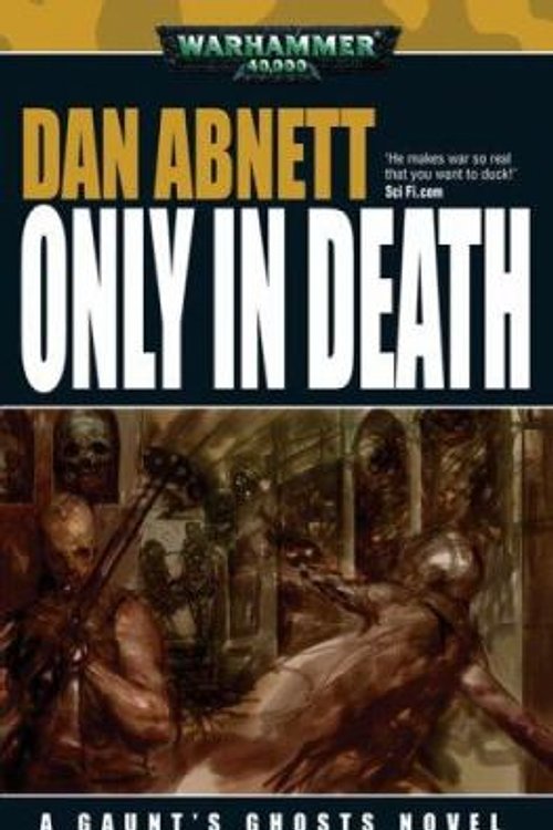 Cover Art for 9781844164288, Only in Death by Dan Abnett