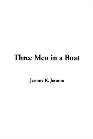 Cover Art for 9781404336285, Three Men in a Boat by Jerome K. Jerome