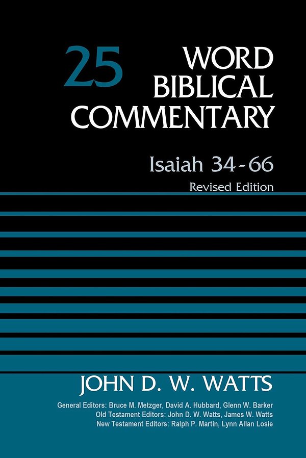 Isaiah 34-66, Volume 25: Revised Edition (25) (Word Biblical Commentary)